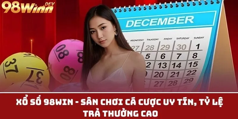 Giới thiệu chi tiết về sảnh xổ số 98win